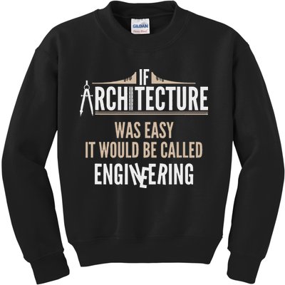 Funny Architect If Architecture Was Easy Kids Sweatshirt