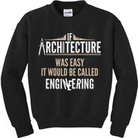 Funny Architect If Architecture Was Easy Kids Sweatshirt