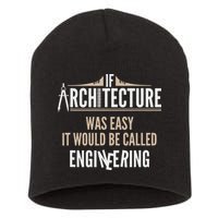 Funny Architect If Architecture Was Easy Short Acrylic Beanie