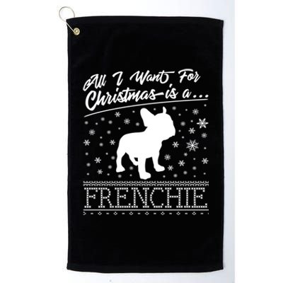 Frenchie All I Want For Christmas French Bulldog Gift Platinum Collection Golf Towel