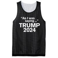 Funny As I Was Saying Trump 2024 For President Mesh Reversible Basketball Jersey Tank