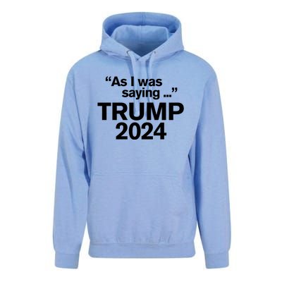 Funny As I Was Saying Trump 2024 For President Unisex Surf Hoodie