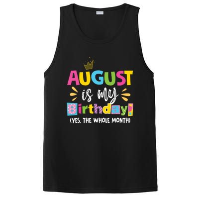 Funny August Is My Birthday Yes The Whole Month Birthday PosiCharge Competitor Tank