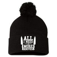Funny All I Need Is More Knives Pom Pom 12in Knit Beanie
