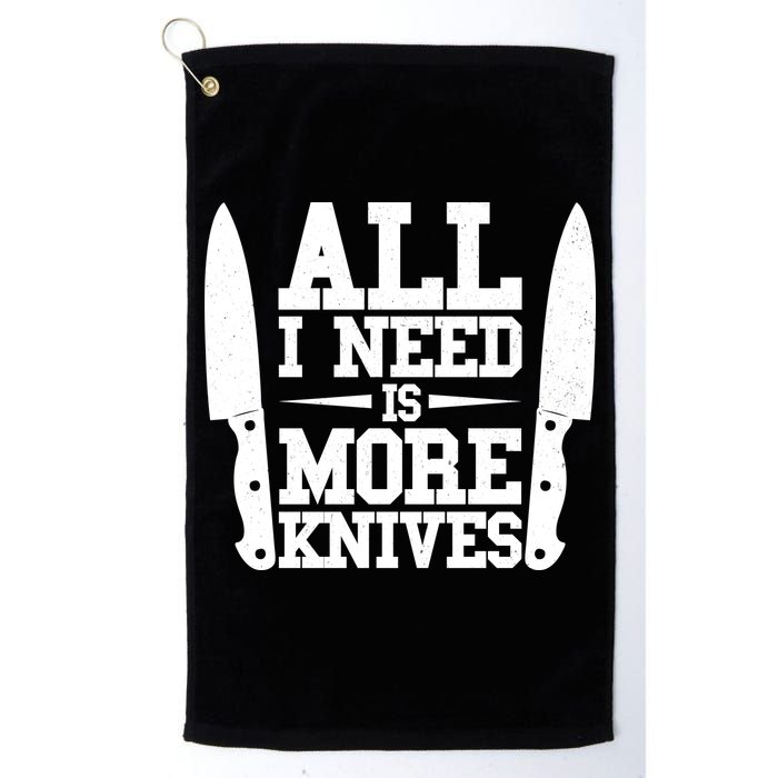 Funny All I Need Is More Knives Golf Towel