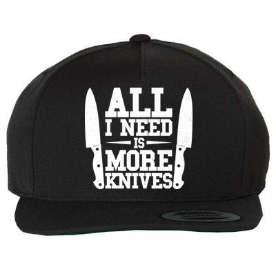 Funny All I Need Is More Knives Wool Snapback Cap