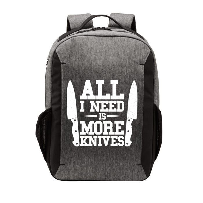 Funny All I Need Is More Knives Vector Backpack
