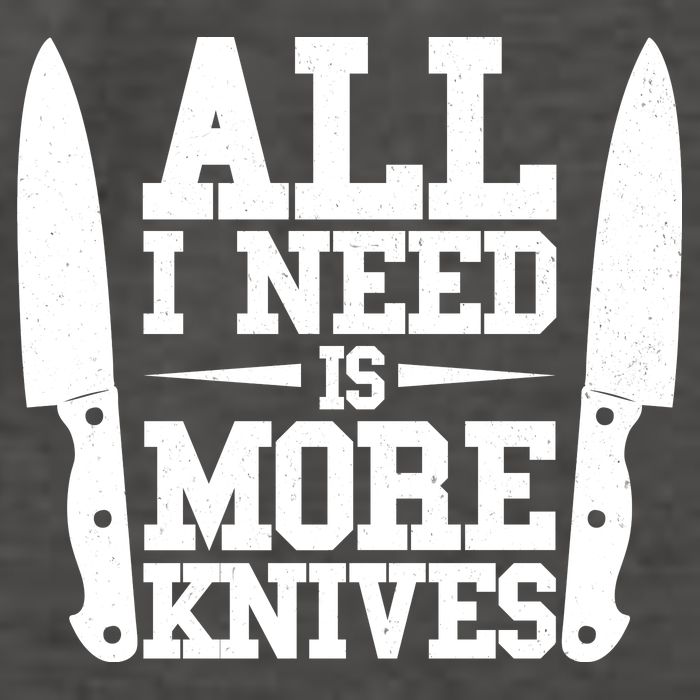 Funny All I Need Is More Knives Vector Backpack