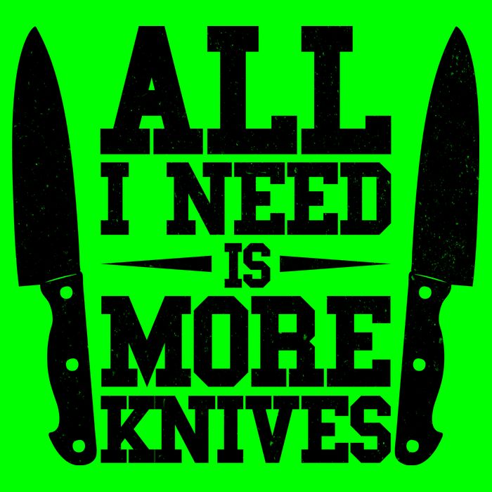 Funny All I Need Is More Knives Long Sleeve Shirt