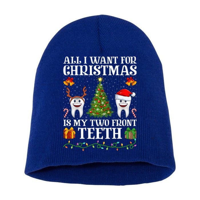 Funny All I Want For Christmas Is My Two Front Teeth Xmas Cool Gift Short Acrylic Beanie