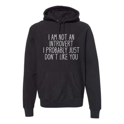 Funny Antisocial Introvert Premium Hoodie