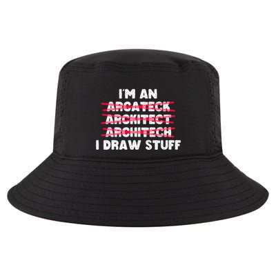 Funny Architecture IM An Architect I Draw Stuff Cool Comfort Performance Bucket Hat