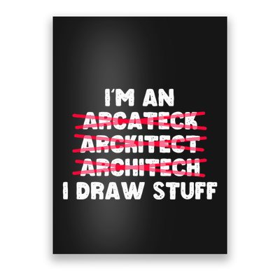 Funny Architecture IM An Architect I Draw Stuff Poster