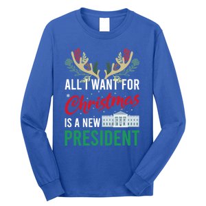 Funny All I Want For Christmas Is A New President Ugly Xmas Funny Gift Long Sleeve Shirt