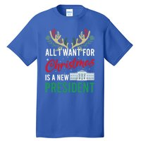 Funny All I Want For Christmas Is A New President Ugly Xmas Funny Gift Tall T-Shirt