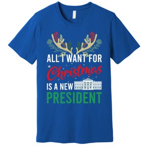 Funny All I Want For Christmas Is A New President Ugly Xmas Funny Gift Premium T-Shirt