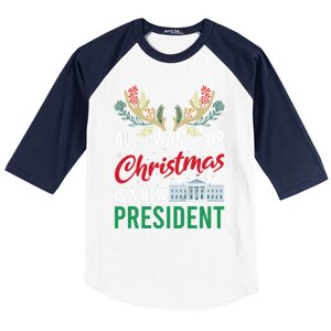 Funny All I Want For Christmas Is A New President Ugly Xmas Funny Gift Baseball Sleeve Shirt