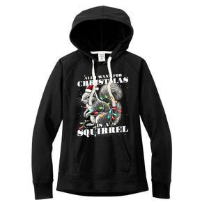 Funny All I Want For Christmas Is A Squirrel Gift Women's Fleece Hoodie