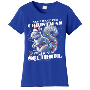 Funny All I Want For Christmas Is A Squirrel Gift Women's T-Shirt