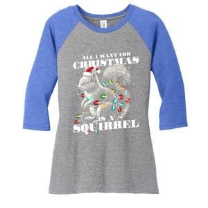 Funny All I Want For Christmas Is A Squirrel Gift Women's Tri-Blend 3/4-Sleeve Raglan Shirt