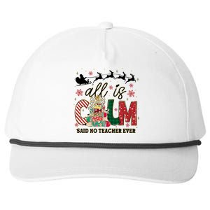 Funny All Is Calm Said No Teacher Ever Teacher Christmas Snapback Five-Panel Rope Hat