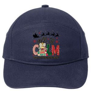 Funny All Is Calm Said No Teacher Ever Teacher Christmas 7-Panel Snapback Hat