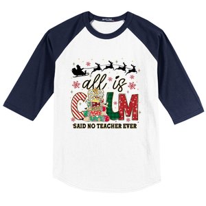 Funny All Is Calm Said No Teacher Ever Teacher Christmas Baseball Sleeve Shirt