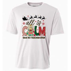 Funny All Is Calm Said No Teacher Ever Teacher Christmas Cooling Performance Crew T-Shirt