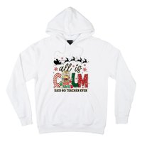 Funny All Is Calm Said No Teacher Ever Teacher Christmas Hoodie