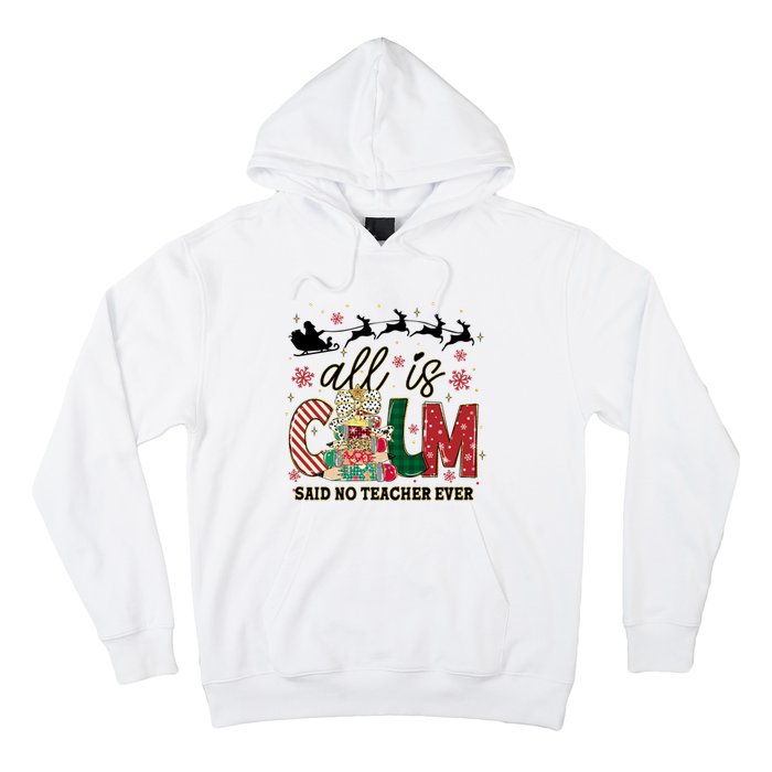 Funny All Is Calm Said No Teacher Ever Teacher Christmas Hoodie