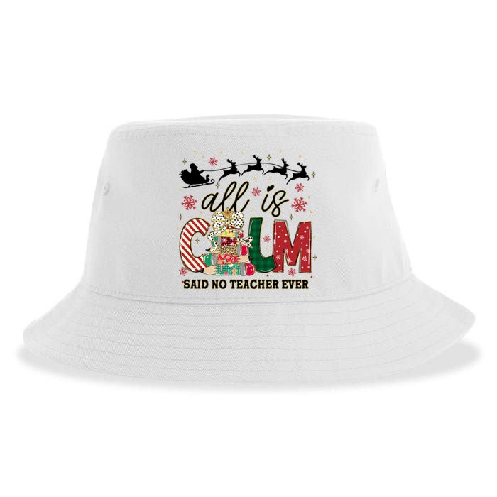 Funny All Is Calm Said No Teacher Ever Teacher Christmas Sustainable Bucket Hat