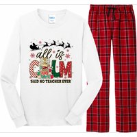 Funny All Is Calm Said No Teacher Ever Teacher Christmas Long Sleeve Pajama Set