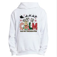 Funny All Is Calm Said No Teacher Ever Teacher Christmas Urban Pullover Hoodie