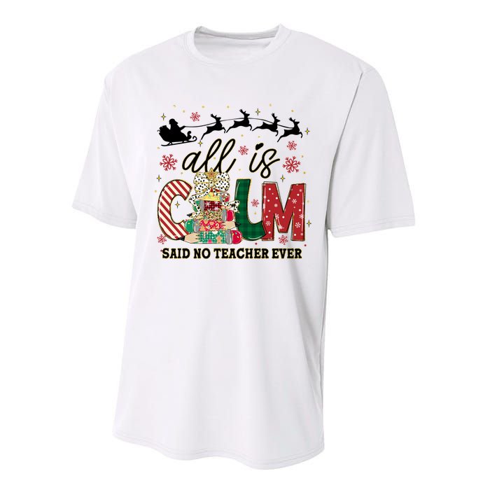 Funny All Is Calm Said No Teacher Ever Teacher Christmas Performance Sprint T-Shirt