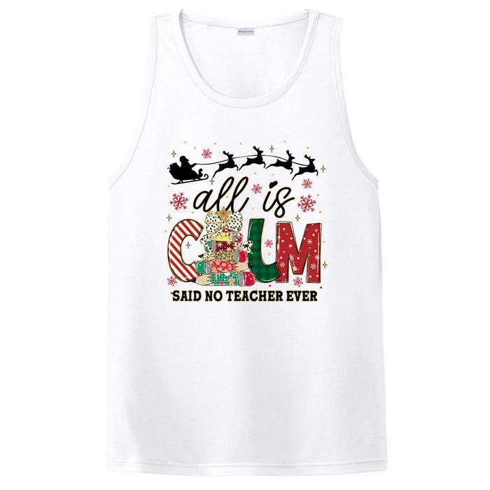 Funny All Is Calm Said No Teacher Ever Teacher Christmas PosiCharge Competitor Tank