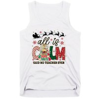 Funny All Is Calm Said No Teacher Ever Teacher Christmas Tank Top