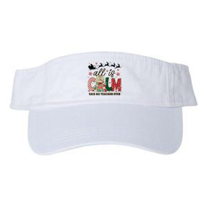 Funny All Is Calm Said No Teacher Ever Teacher Christmas Valucap Bio-Washed Visor