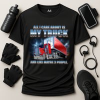 Funny All I Care About Is My Truck And Maybe 3 People Cooling Performance Crew T-Shirt