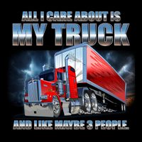 Funny All I Care About Is My Truck And Maybe 3 People City Backpack