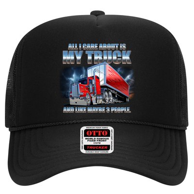 Funny All I Care About Is My Truck And Maybe 3 People Trucker Hat