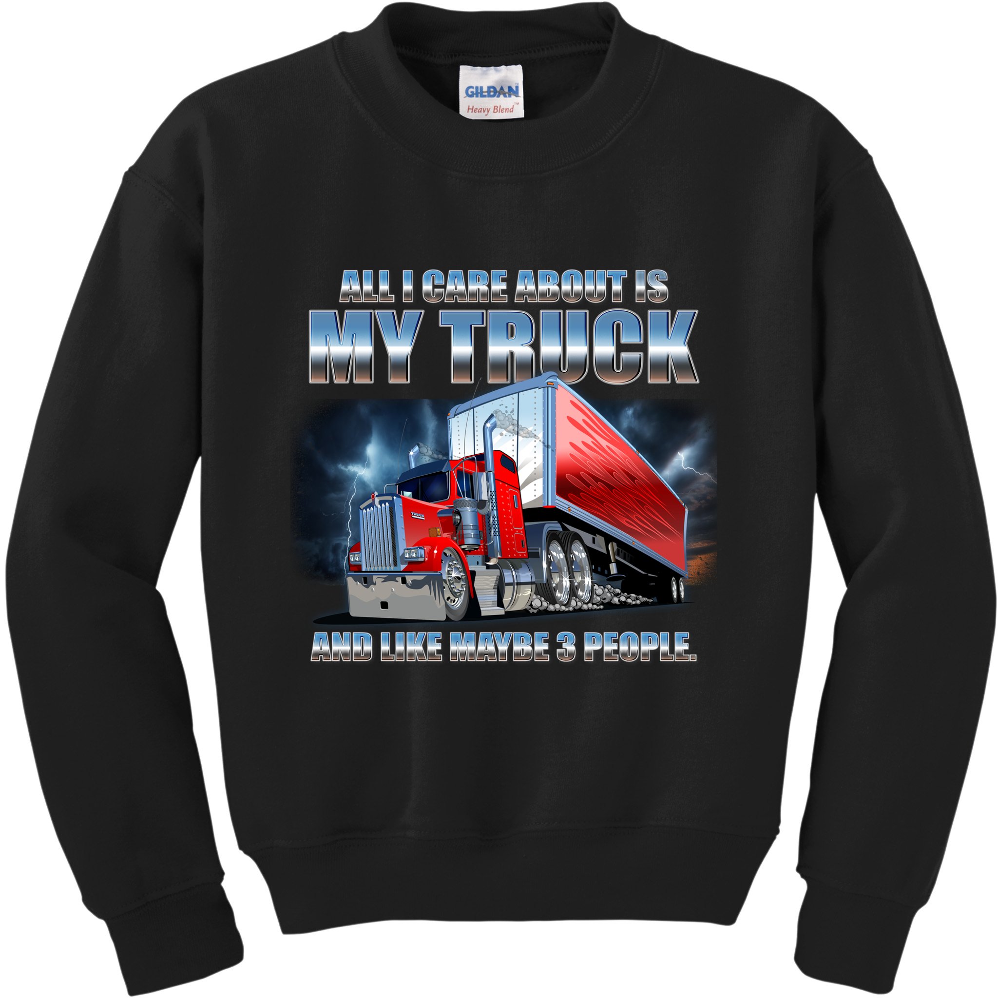 Funny All I Care About Is My Truck And Maybe 3 People Kids Sweatshirt
