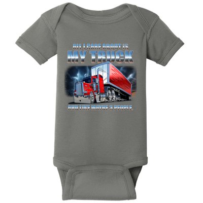 Funny All I Care About Is My Truck And Maybe 3 People Baby Bodysuit