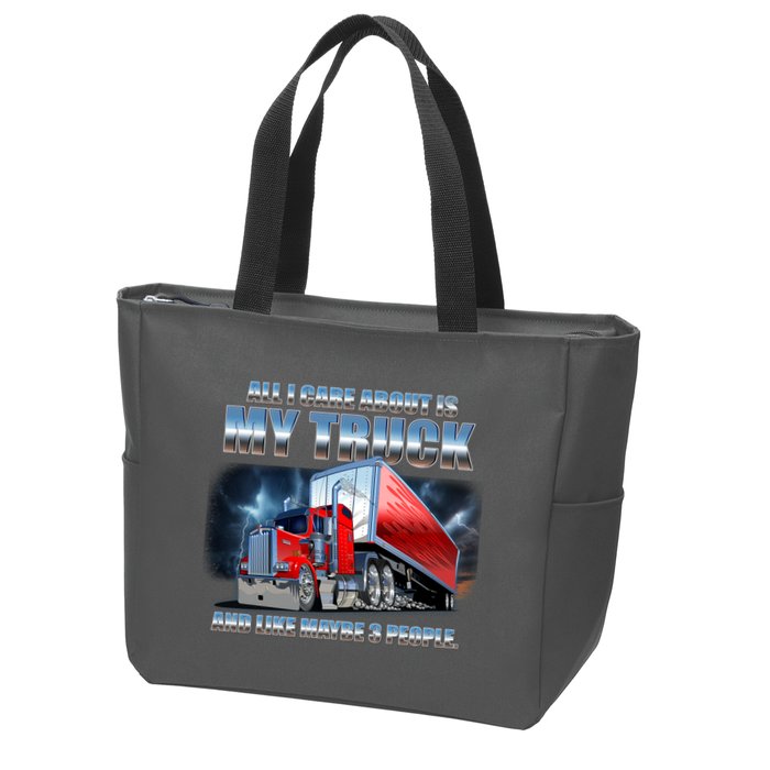 Funny All I Care About Is My Truck And Maybe 3 People Zip Tote Bag