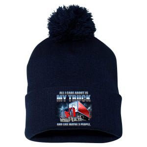 Funny All I Care About Is My Truck And Maybe 3 People Pom Pom 12in Knit Beanie