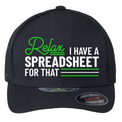 Funny Accountant I Have A Spreadsheet For That Accounting Flexfit Unipanel Trucker Cap