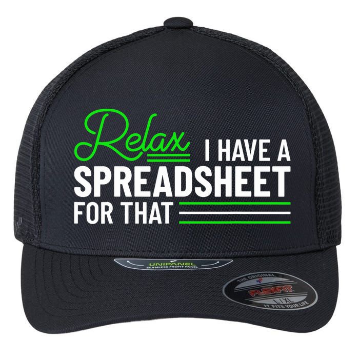 Funny Accountant I Have A Spreadsheet For That Accounting Flexfit Unipanel Trucker Cap