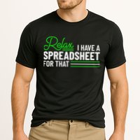 Funny Accountant I Have A Spreadsheet For That Accounting Performance Shirt