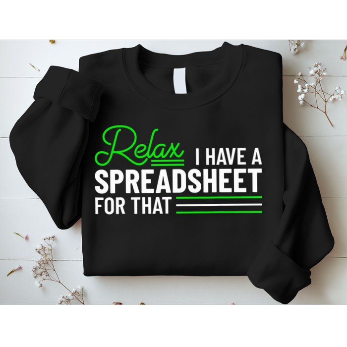 Funny Accountant I Have A Spreadsheet For That Accounting Sweatshirt