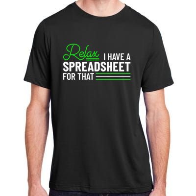 Funny Accountant I Have A Spreadsheet For That Accounting Adult ChromaSoft Performance T-Shirt