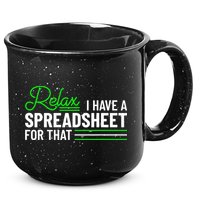 Funny Accountant I Have A Spreadsheet For That Accounting 15oz Campfire Ceramic Mug